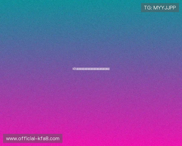 K8凯发平台开户常见问题及详细解决方案全方位指导 K8凯发平台开户常见问题及详细解决方案全方位指导